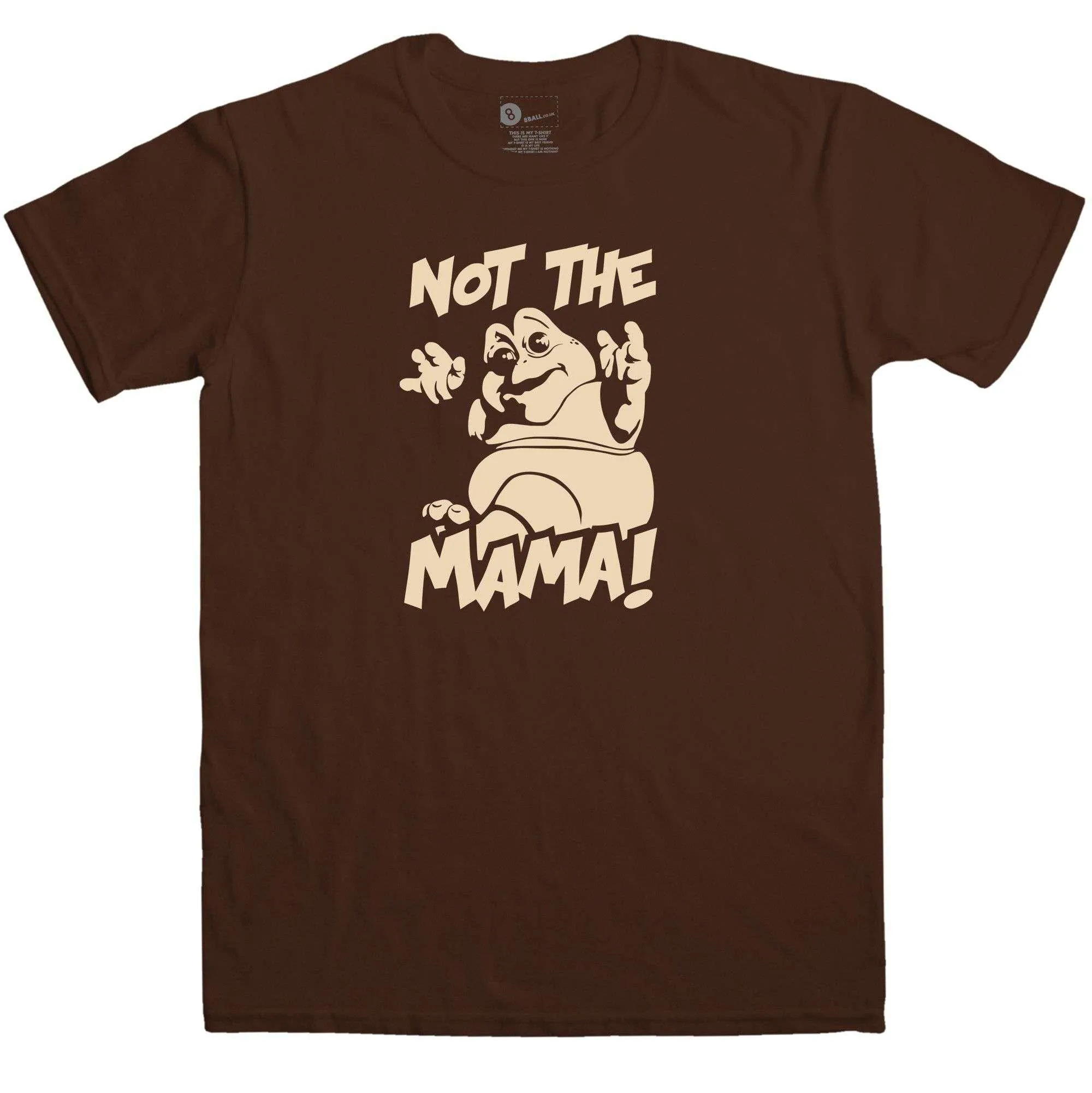 Not The Mama T-Shirt