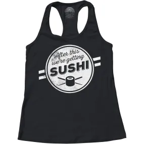 Women's After This We're Getting Sushi Racerback Tank Top